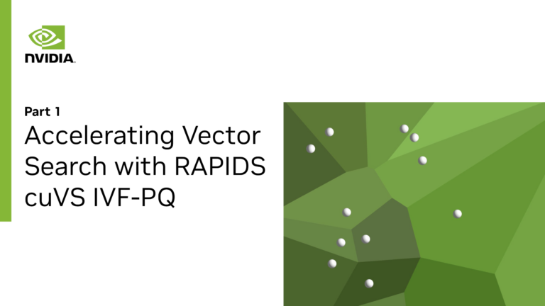 Accelerating Vector Search: RAPIDS cuVS IVF-PQ Part 1, Deep Dive