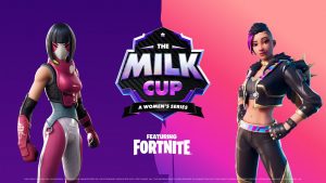 A dairy-sponsored women’s Fortnite tournament called ‘The Milk Cup’ is awarding ‘the largest women’s esports prize pool in North America’ this year
