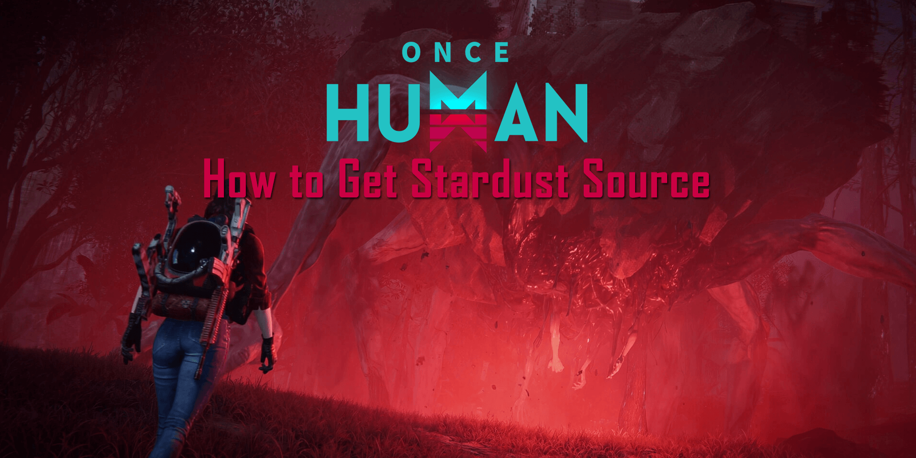 Once Human: How to Get Stardust Source