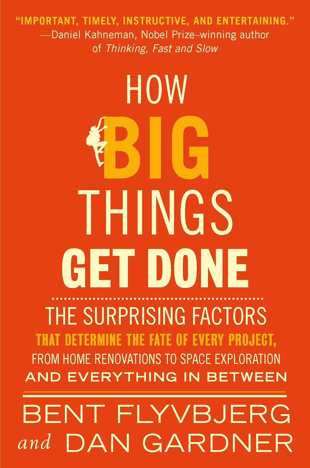 How BIG Things Get Done – Bent Flyvbjerg & Dan Gardner