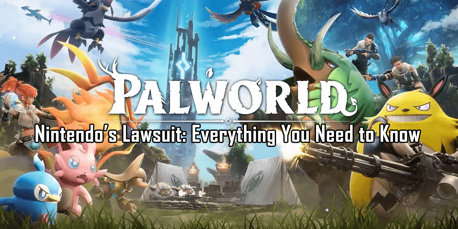 Nintendo’s Palworld Lawsuit: Everything You Need to Know