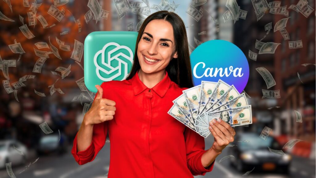 9 Ways to make $17689 Monthly Using ChatGPT and Canva (No Experience Needed!)