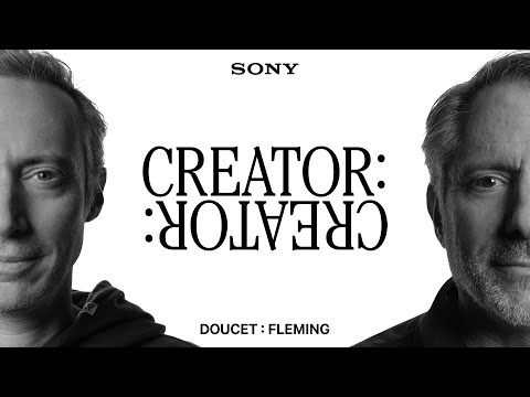 Sony’s Creator to Creator: A Conversation with Nicolas Doucetand Brian Fleming