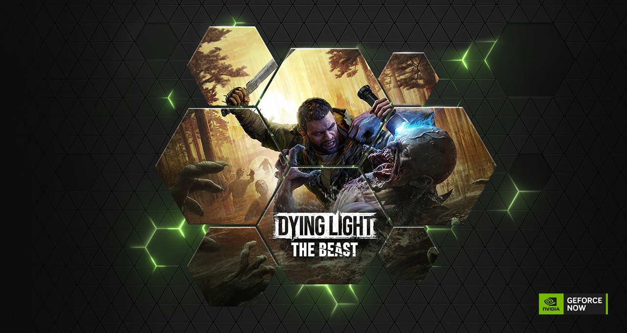 GeForce NOW Unleashes ‘Dying Light: The Beast’ in the Cloud