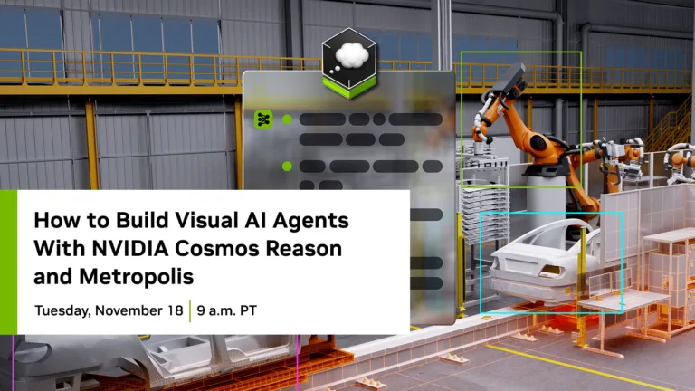 Upcoming Livestream: Build Visual AI Agents with NVIDIA Cosmos Reason and Metropolis